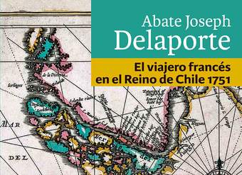El viajero francés en el Reino de Chile 1751