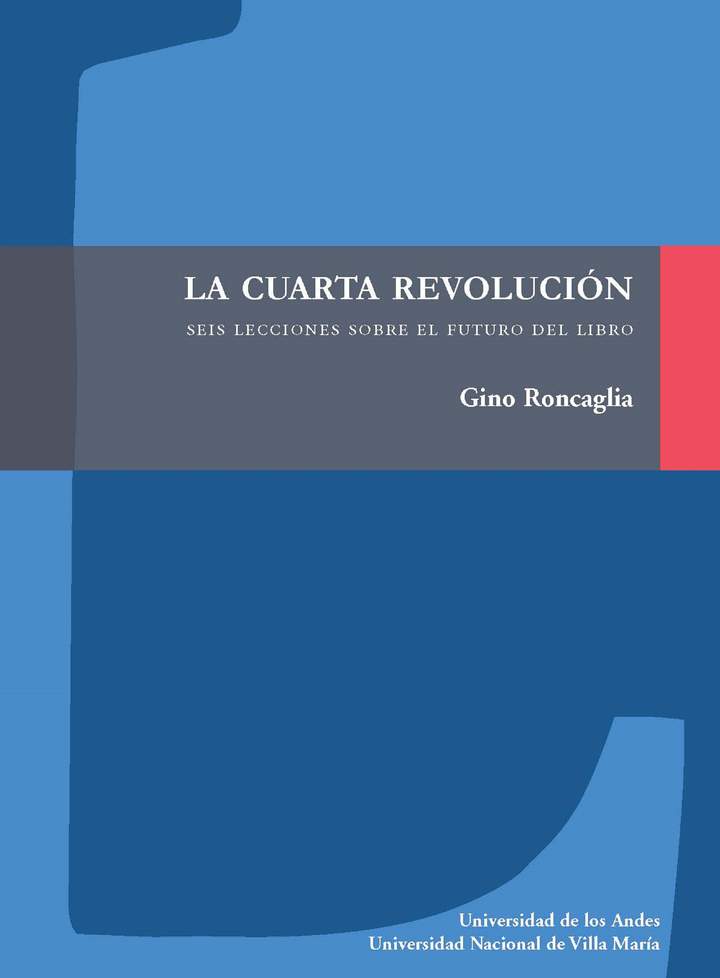 La cuarta revolución. Seis lecciones sobre el futuro del libro