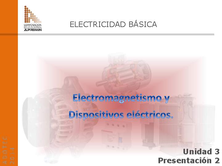 Presentación Electromagnetismo y dispositivos eléctricos