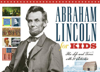 Abraham Lincoln for Kids