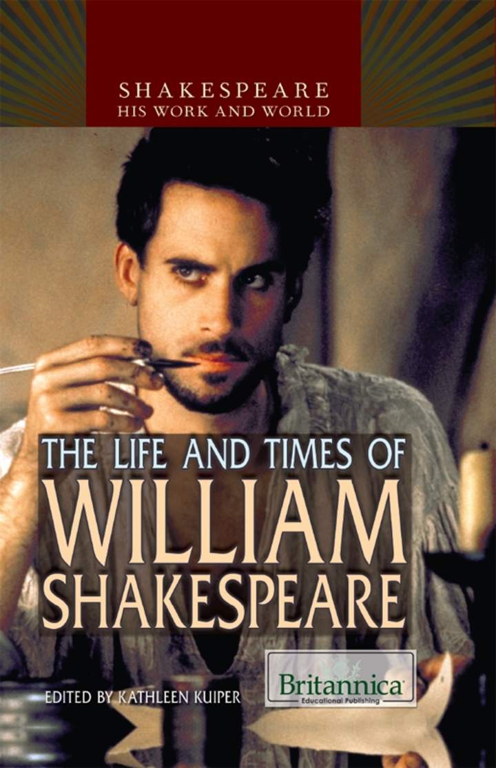 The Life and Times of William Shakespeare