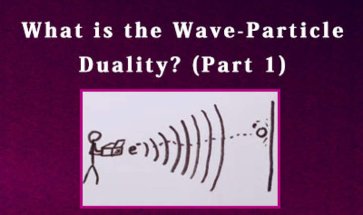 ¿Qué es la dualidad onda-partícula? (Parte 1)