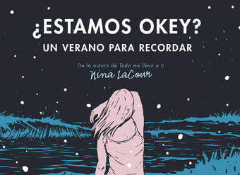 Estamos Ok Un Verano Para Recordar Best Young Adult de Nina Lacour