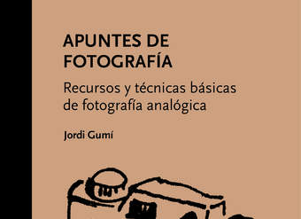 Apuntes de fotografía. Recursos y técnicas básicas de fotografía analógica