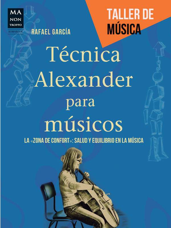 """Técnica Alexander para músicos La """"zona de confort"""": salud y equilibrio en la música"""
