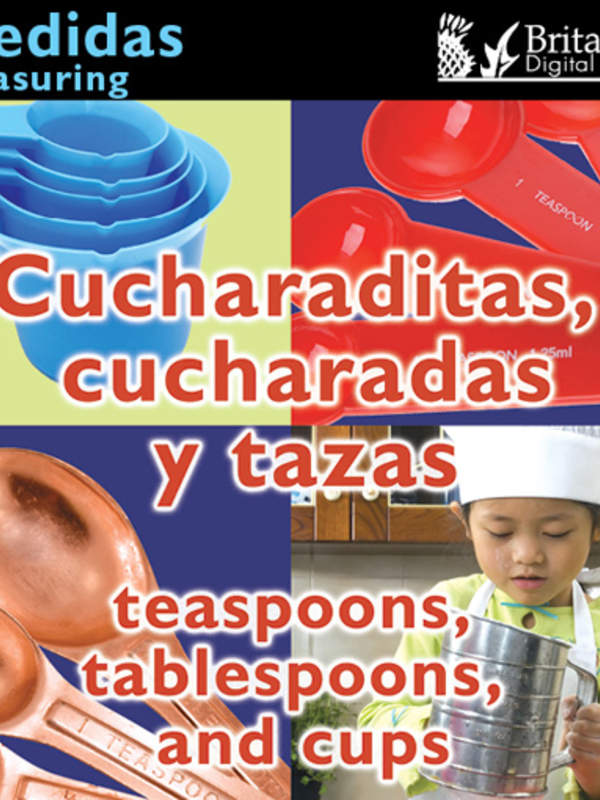 Cucharaditas, cucharadas y tazas (Teaspoons, Tablespoons, and Cups:Measuring)