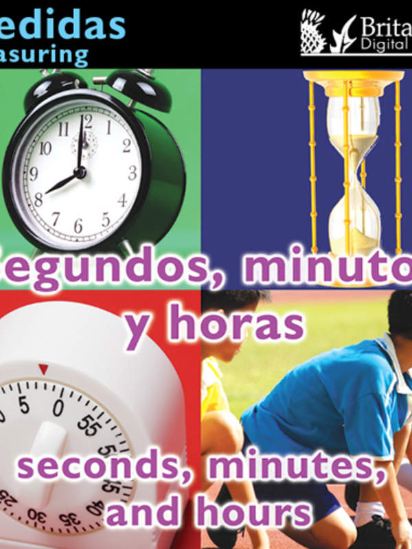 Segundos, minutos y horas (Seconds, Minutes, and Hours:Measuring)