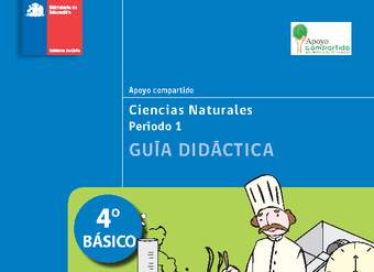 Guía didáctica para la Unidad 1, Ciencias Naturales 4° básico.