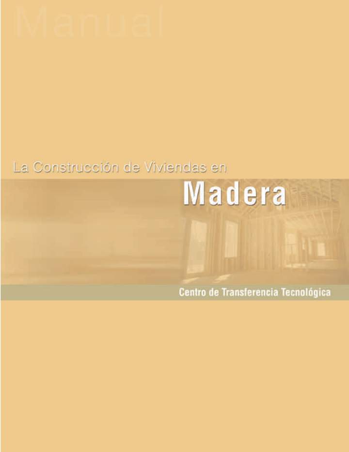 Manual La construcción de viviendas en madera. Capítulo 1. Consideraciones generales