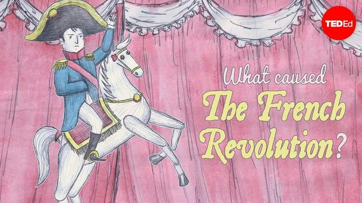 What caused the French Revolution? - Tom Mullaney