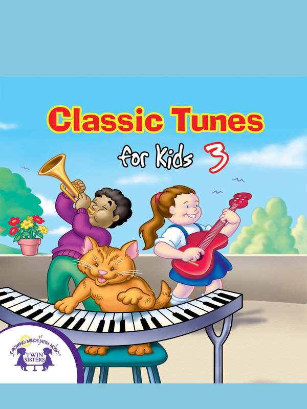 Classic Tunes for Kids 3
